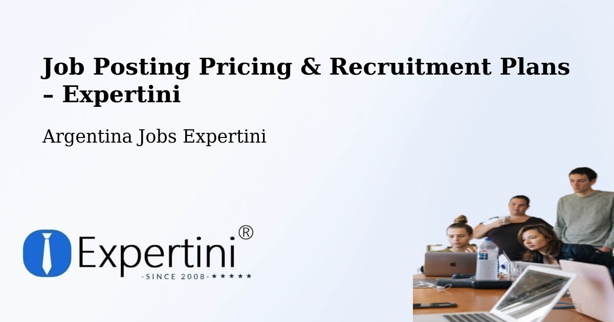 Job Posting Pricing & Recruitment Plans – Rufino - Rufino, Argentina Jobs Expertini